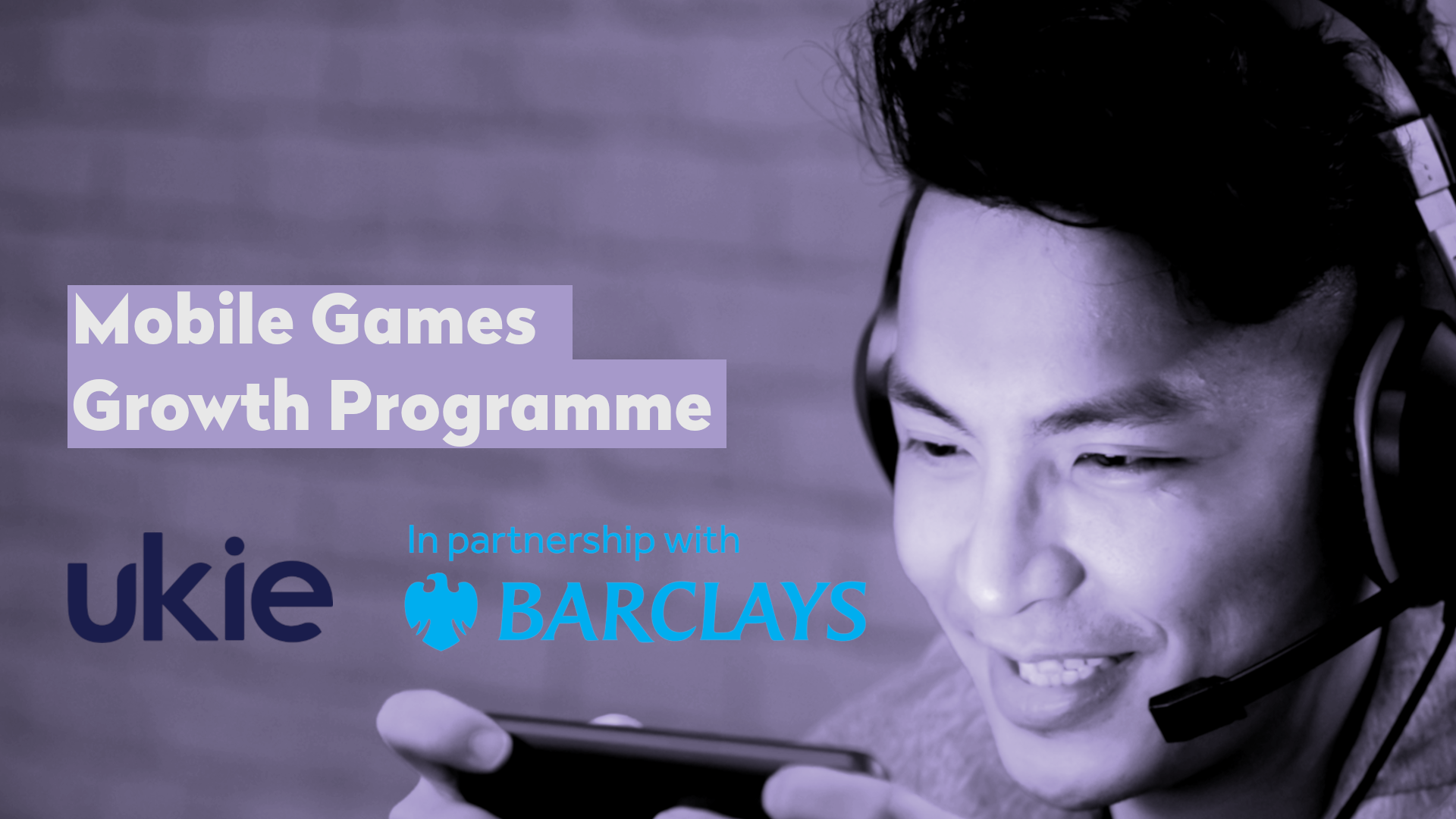 Barclays x Ukie Mobile Games Growth Programme